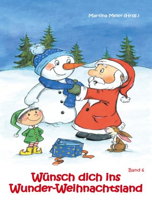 cover image of Wünsch dich ins Wunder-Weihnachtsland Band 6